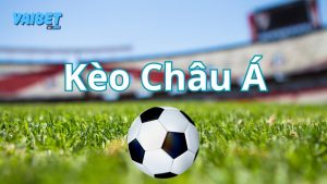 Kèo Châu Á Yaibet là gì?